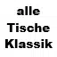 Alle Tische Klassik